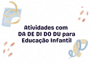 Atividades com DA DE DI DO DU para Educação Infantil para 2º Ano, 1º Ano de Sílabas, Alfabetização - Material educacional