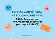 Formas geométricas na Educação Infantil: + 50 atividades educativas