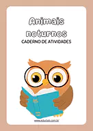 Caderno de atividades dos animais noturnos Caderno de atividades dos animais noturnos para 2º Ano, 1º Ano de Língua Portuguesa, Ciências, Seres Vivos, Matemática - M...