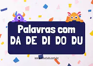 Palavras com da de di do du Palavras com da de di do du para 2º Ano, 1º Ano, Pré-Escola de Língua Portuguesa, Sílabas - Material educacional