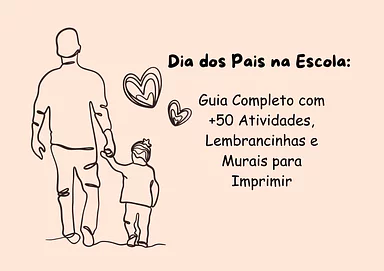 Atividade Dia dos Pais Educação Infantil: +50 Ideias para Imprimir, Lembrancinhas e Murais para Pré-Escola de Datas Comemo...