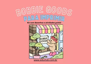 Bobbie Goods para Imprimir: Kit com desenhos e atividades grátis!