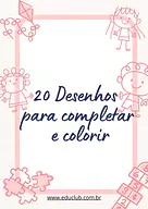 20 desenhos para completar e colorir 20 desenhos para completar e colorir para 2º Ano, 1º Ano, Pré-Escola de Desenhos, Artes - Material educacional