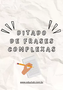 Frases complexas para ditado: atividade de ortografia e escrita