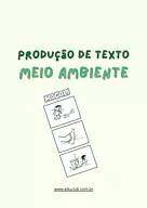 Produção de texto sobre educação ambiental Produção de texto sobre educação ambiental para 5º Ano, 4º Ano, 3º Ano, 2º Ano, 1º Ano de Língua Portuguesa, Ciências, Mei...