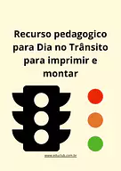Recurso pedagógico para Dia no Trânsito para imprimir e montar para Creche, 5º Ano, 4º Ano, 3º Ano, 2º Ano, 1º Ano, Pré-Es...
