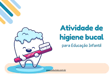 Atividade de higiene bucal para Educação Infantil para Creche, Pré-Escola de Ciências, Higiene bucal - Material educacional