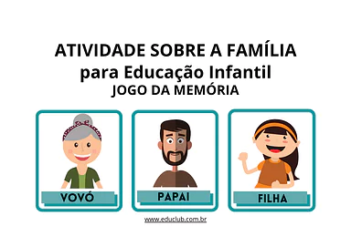 Atividade sobre família Educação Infantil: Jogo da memória para Creche, Pré-Escola de Ciências Sociais - Material educacional