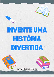 Atividade de produção de texto 2 ano: invente uma história