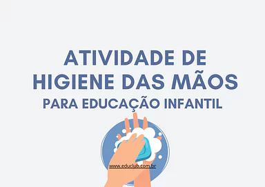 Atividade de higiene das mãos para Educação Infantil para Creche, Pré-Escola de Ciências, Higiene pessoal - Material educa...