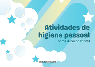 Atividade de higiene pessoal para Educação Infantil para Creche, Pré-Escola de Ciências, Higiene pessoal - Material educac...