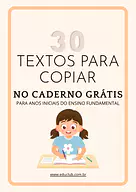 Textos para copiar no caderno grátis para anos iniciais do Ensino Fundamental Textos para copiar no caderno grátis para anos iniciais do Ensino Fundamental para 4º Ano, 3º Ano, 2º Ano, 1º Ano de Língu...