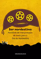 Atividade de interpretação de texto para o Dia do Nordestino Atividade de interpretação de texto para o Dia do Nordestino para 5º Ano, 4º Ano de Datas Comemorativas, Língua Portuguesa...