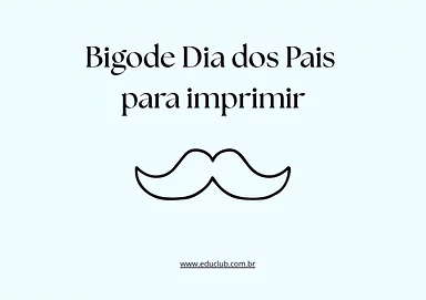 Bigode Dia dos Pais para imprimir para Creche, 5º Ano, 4º Ano, 3º Ano, 2º Ano, 1º Ano, Pré-Escola de Datas Comemorativas, ...