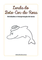 Lenda do Boto Cor-de-Rosa para imprimir: atividades e interpretação de texto Lenda do Boto Cor-de-Rosa para imprimir: atividades e interpretação de texto para 3º Ano, 2º Ano, 1º Ano, Pré-Escola de Da...