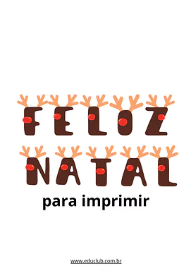 Feliz Natal para imprimir para Creche, 5º Ano, 4º Ano, 3º Ano, 2º Ano, 1º Ano, Pré-Escola de Datas Comemorativas, Recursos...